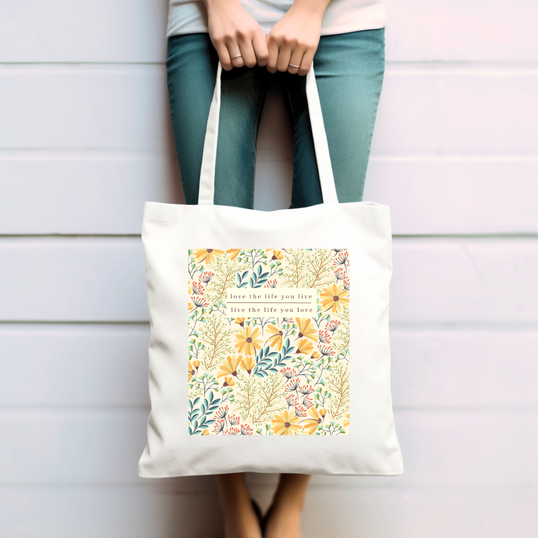 Love the life you live tote bag